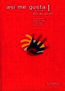 Carme Arbonés, Vicenta González, Estrella López, Miquel Llobera - Así me gusta 1 Libro del alumno, Häftad