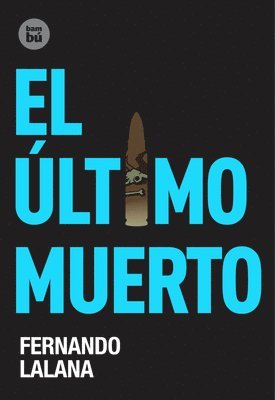 Fernando Lalana - El Último Muerto, Inbunden