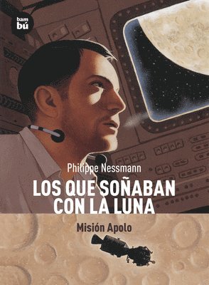 Philippe Nessmann - Los Que Soñaban Con La Luna: Misión Apolo, Häftad