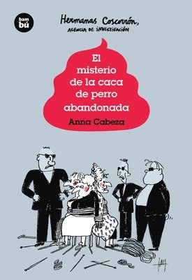 Anna Cabeza - El Misterio de la Caca de Perro Abandonada, Häftad