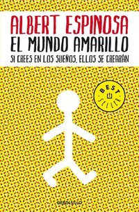El Mundo Amarillo: Como Luchar Para Sobrevivir Me Ense a Vivir / The Yellow World: How Fighting for My Life Taught Me How to Live