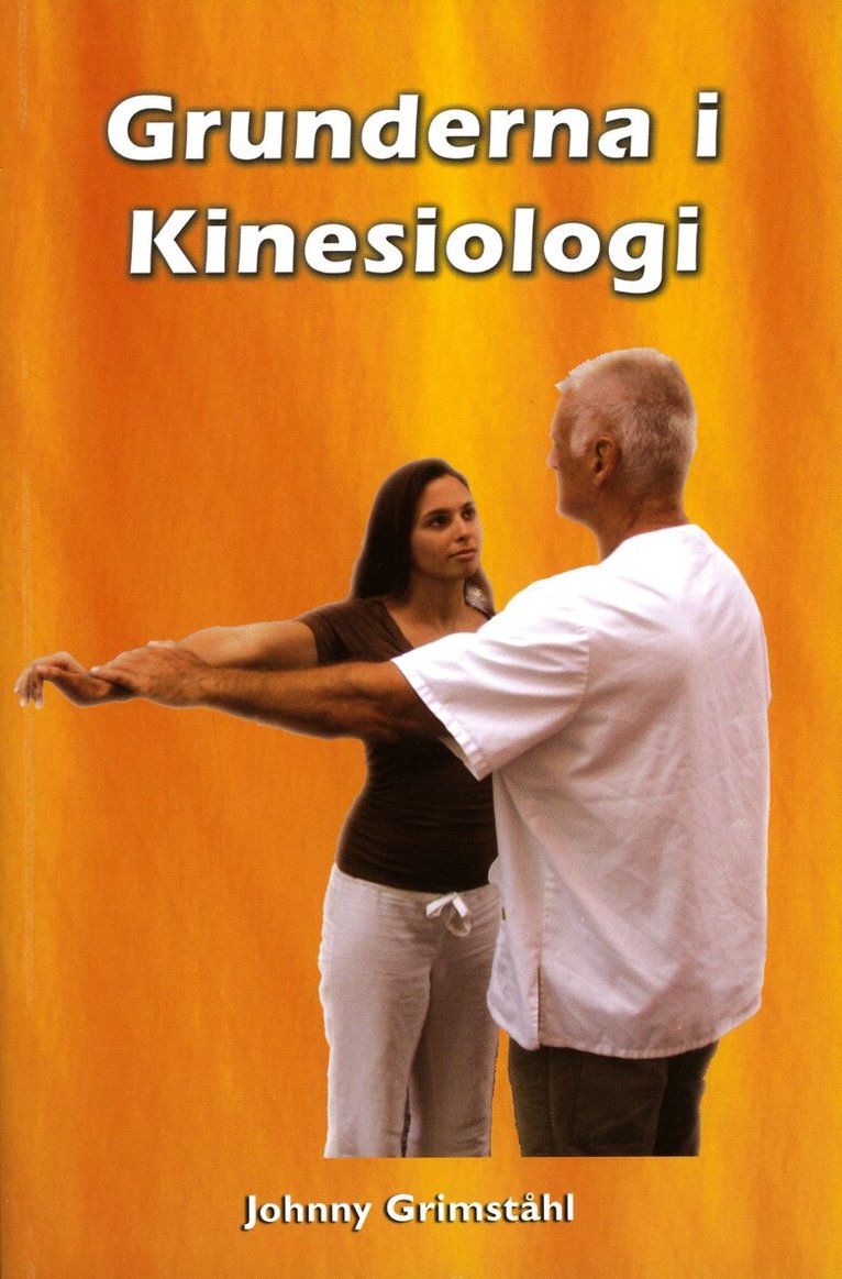 Johnny Grimståhl - Grunderna i kinesiologi : alternativmedicinska behandlingsmetoder (Bok + plansch), Häftad