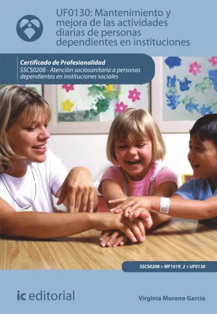 Virginia Moreno Garcia - Mantenimiento y mejora de las actividades diarias de personas dependientes en instituciones. SSCS0208, E-bok. Tillgänglighet: Lägg i varukorg