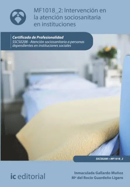 Maria del Rocio Guardeno Ligero, Inmaculada Gallardo Munoz - Intervención en la atención sociosanitaria en instituciones. SSCS0208, E-bok. Tillgänglighet: Lägg i varukorg