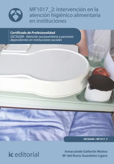Inmaculada Gallardo Munoz, Maria del Rocio Guardeno Ligero - Intervención en la atención higiénico-alimentaria en instituciones. SSCS0208, E-bok. Tillgänglighet: Lägg i varukorg