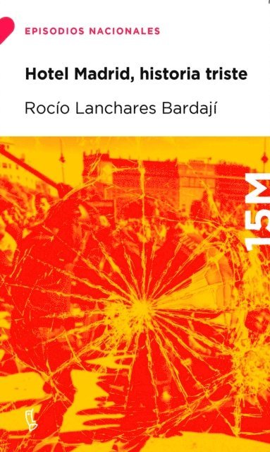 Rocio Lanchares Bardaji - Hotel Madrid, historia triste, E-bok