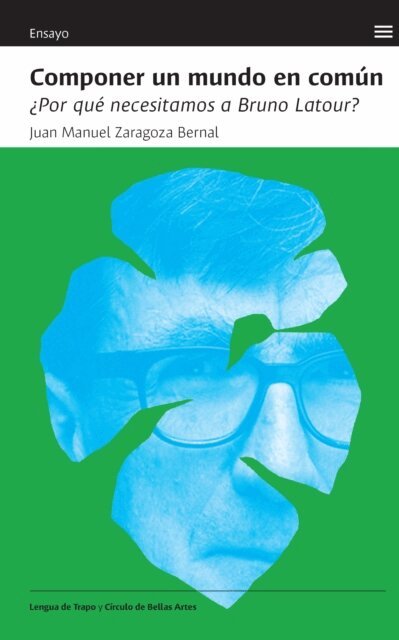 Juan Manuel Zaragoza - Componer un mundo en común, E-bok