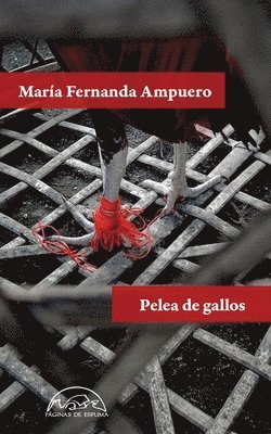 Maria Fernanda Ampuero - Pelea de Gallos, Häftad