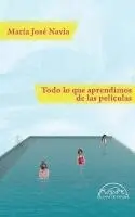 Maria Jose Navia - Todo Lo Que Aprendimos de Las Peliculas, Häftad. Tillgänglighet: Tillfälligt slut