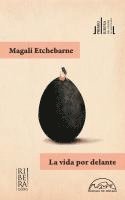 Magali Etchebarne - Vida Por Delante, La, Häftad