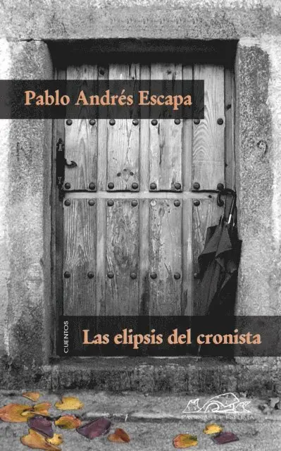 Pablo Andres Escapa - Las elipsis del cronista, E-bok. Tillgänglighet: Lägg i varukorg