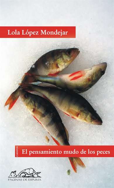 Lola Lopez Mondejar - El pensamiento mudo de los peces, E-bok
