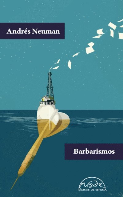Andres Neuman - Barbarismos, E-bok