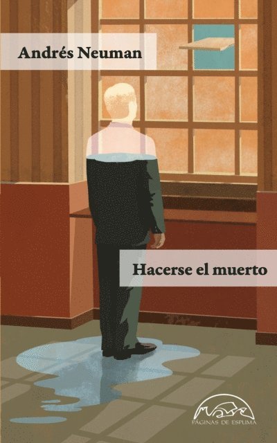 Andres Neuman - Hacerse el muerto, E-bok