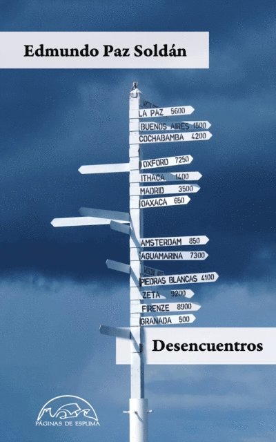 Edmundo Paz Soldan - Desencuentros, E-bok