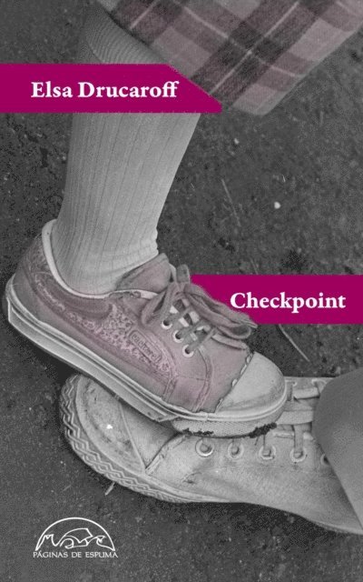 Elsa Drucaroff - Checkpoint, E-bok