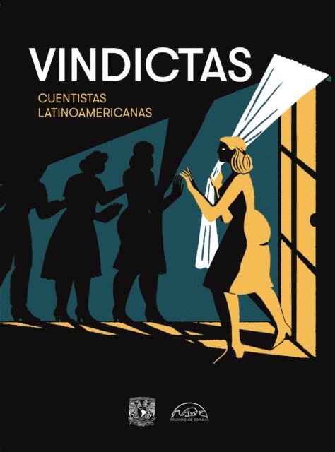 Marta Brunet, Magda Zavala, Mirta Yanez, Armonia Somers, Ivonne Recinos Aquino, Maria Luisa Puga, Bertalicia Peralta, Marvel Moreno, Maria Luisa de Lujan Campos, Gilda Holst, Mercedes Gordillo, Rosario Ferre, Maria Virginia Estenssoro, Maria Luisa Elio, Mercedes Durand, Pilar Dughi, Susy Delgado, Silda Cordoliani, Hilma Contreras, Mimi Diaz Lozano, Varias Autoras, Juan Casamayor, Socorro Venegas - Vindictas, E-bok