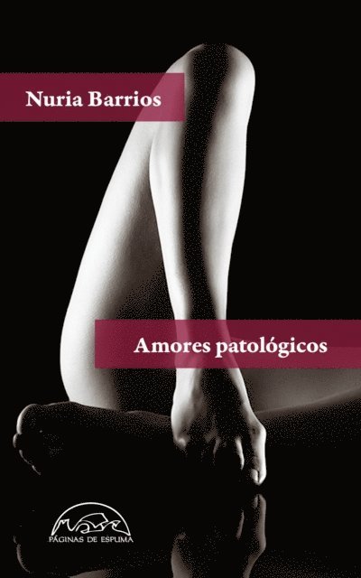 Nuria Barrios - Amores patológicos, E-bok