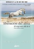 La Liberaci�n del Alma: El Viaje M�s All� de Ti