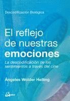 Ángeles Wolder Helling - El reflejo de nuestras emociones : la descodificación de los sentimientos a través del cine, Häftad