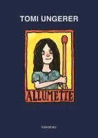 Tomi Ungerer - Allumette, Inbunden