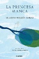 Gustavo Martín Garzo - La princesa manca, Häftad