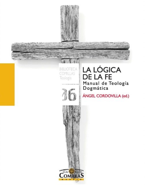 Gabino Uribarri Bilbao, Pedro Rodriguez Panizo, Nurya Martinez-Gayol Fernandez, Carlos Martinez Oliveras, Santiago Madrigal Terrazas, Pedro Jose Fernandez Castelao, Angel Cordovilla Perez - La lógica de la fe, E-bok