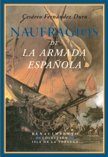 Cesareo Fernandez Duro - Naufragios de la Armada Española, E-bok