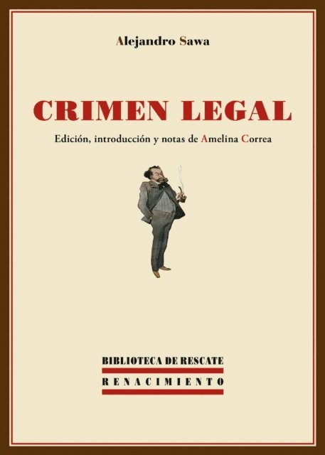 Alejandro Sawa Martinez, Amelina Correa Ramon - Crimen legal, E-bok