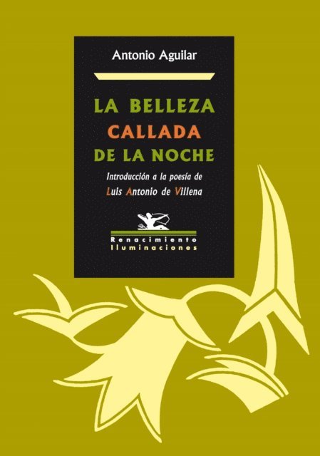 Antonio Aguilar Sanchez, Luis Antonio de Villena - La belleza callada de la noche, E-bok