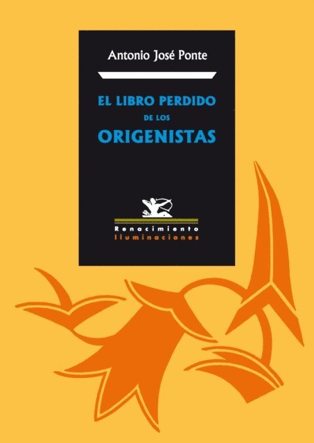 Antonio Jose Ponte - El libro perdido de los origenistas, E-bok