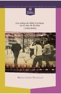 Bruno López Petzoldt - "Los relatos" de Julio Cortázar en el cine de ficción (1962-2009), Häftad. Tillgänglighet: Lägg i varukorg