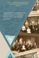 Elda González Martínez, Alejandro Fernández - Migraciones internacionales, actores sociales y Estados, Häftad