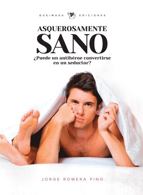 Jorge Romera Pino - Asquerosamente Sano, E-bok
