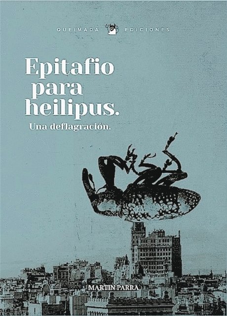 Gonzalo Martin Parra - Epitafio para heilipus, E-bok