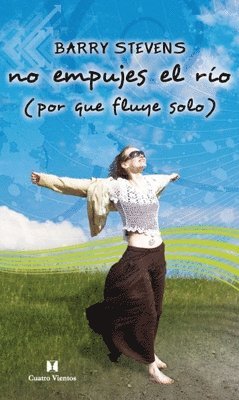 Barr Stevens, Elena Olivos - No Empujes el Rio (Porque fluye solo), Häftad