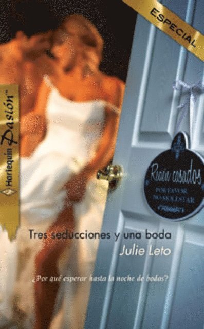 Julie Leto - Tres seducciones y una boda, E-bok