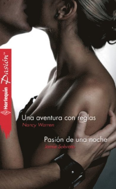 Jamie Sobrato, Nancy Warren - Una aventura con reglas - Pasión de una noche, E-bok