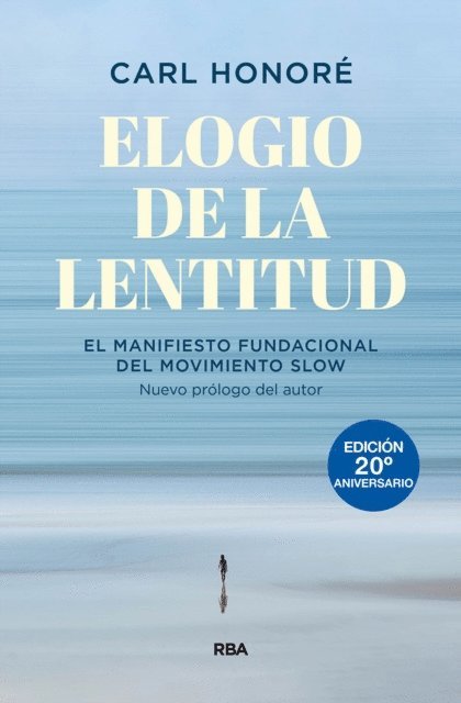 Carl Honore - Elogio de la lentitud (Edición 20º aniversario), E-bok