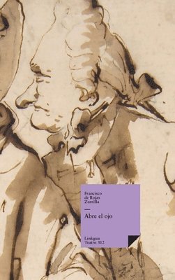 Francisco De Rojas Zorrilla - Abre el ojo, Inbunden