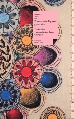 Autores Varios, León Cadogan - Poemas mitológicos guaraníes, Inbunden. Tillgänglighet: Lägg i varukorg