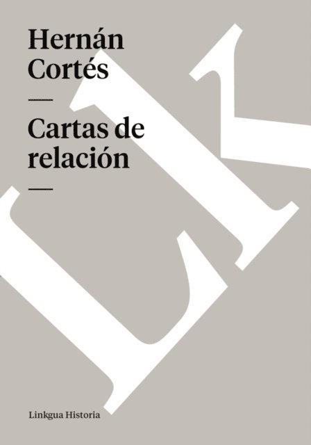 Hernan Cortes - Cartas de relación, E-bok