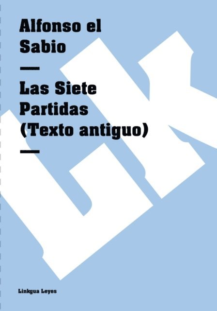 Alfonso el Sabio - Las Siete Partidas, E-bok
