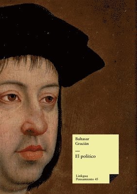 Baltasar Gracián - político, Häftad