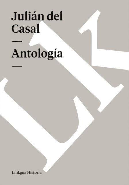 Julian del Casal, Angel Augier - Antología, E-bok