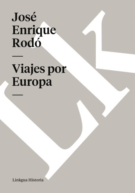 Jose Enrique Rodo - Viajes por Europa, E-bok
