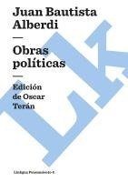 Juan Bautista Alberdi, Oscar Terán - Obras políticas, Häftad