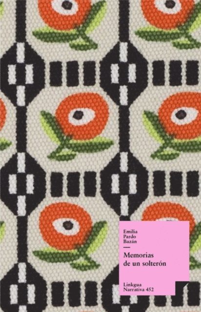 Emilia Pardo Bazan - Memorias de un solterón, E-bok