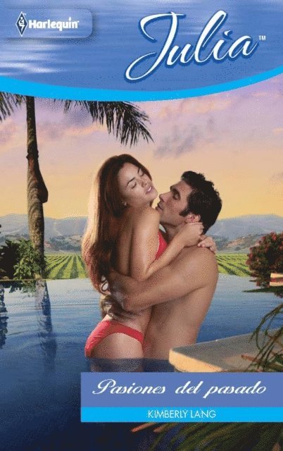 Kimberly Lang - Pasiones del pasado, E-bok