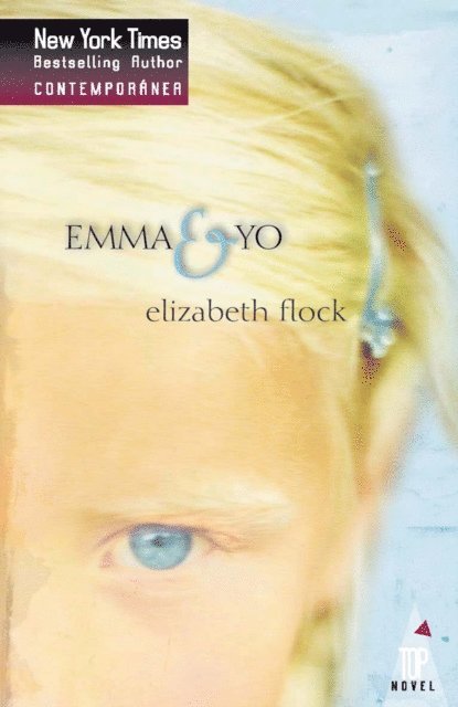 Elizabeth Flock - Emma y yo, E-bok